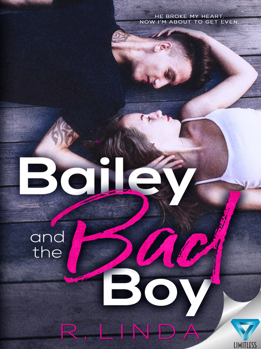 Title details for Bailey and the Bad Boy by R. Linda - Available